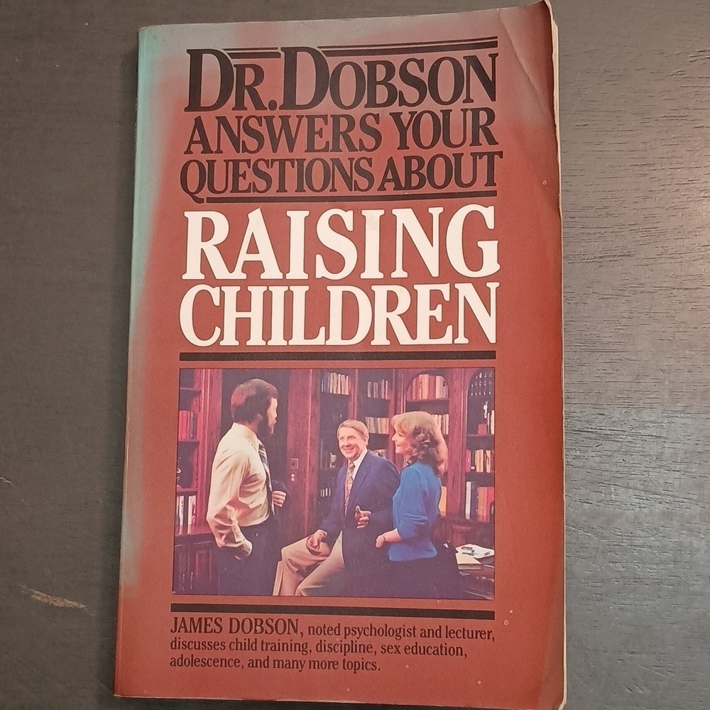 Dr Dobson Answers Questions about Raising Children